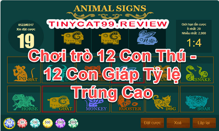 Hướng dẫn cách chơi 12 Con Thú tại Tinycat99